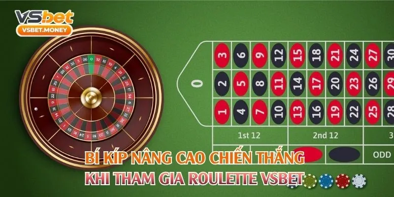 Bí kíp nâng cao chiến thắng khi tham gia Roulette Vsbet
