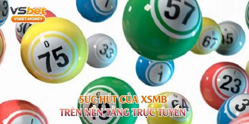Sức hút của XSMB trên nền tảng trực tuyến